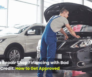 Auto Repair Shop Financing with Bad Credit: How to Get Approved