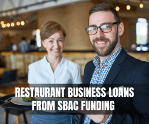 Best Restaurant Business Loans from SBAC Funding 
