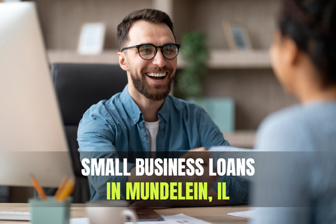 Small Business Loans in Mundelein, Illinois 
