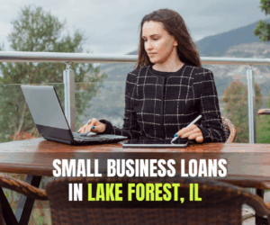 Small Business Loans in Lake Forest, IL  