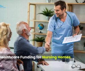 Healthcare Funding for Nursing Homes: Common Mistakes to Avoid & Proven Steps