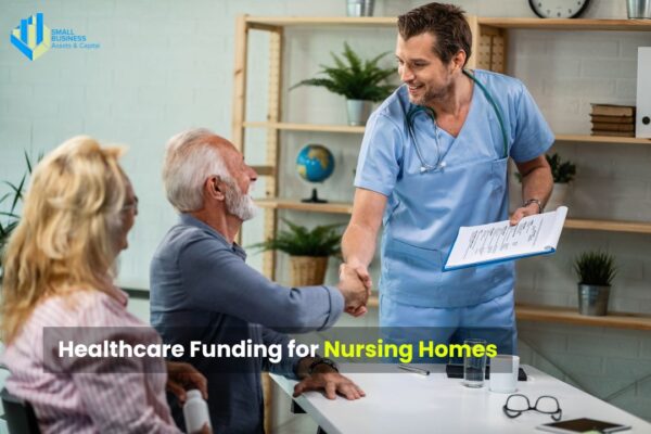Healthcare Funding for Nursing Homes: Common Mistakes to Avoid & Proven Steps