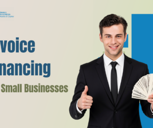Invoice Financing for Small Businesses: How It Works, Costs, and When to Use It
